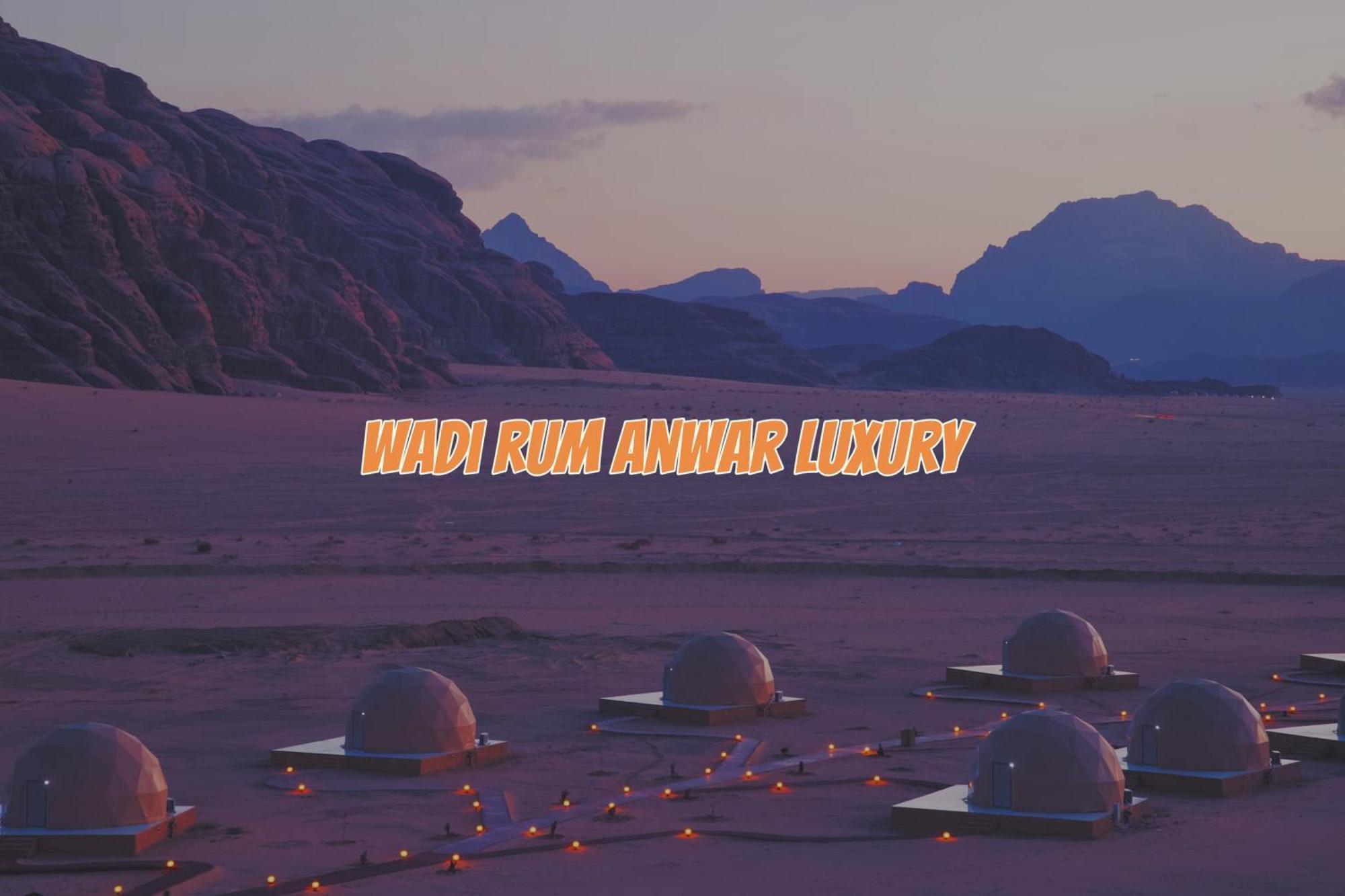 Wadi Rum Anwar Luxury Camp Exterior foto
